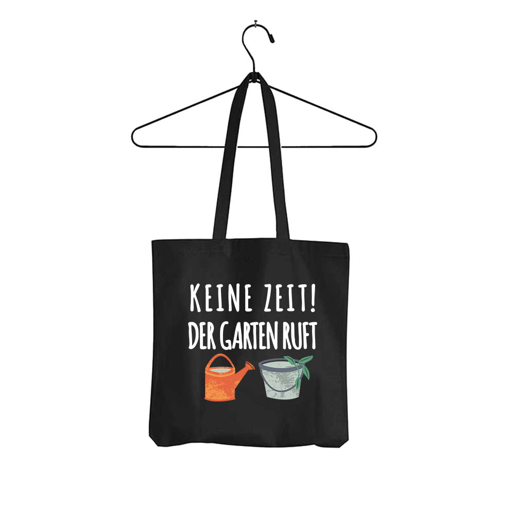 Tasche Keine Zeit der Garten ruft - Schwarzer - Kaffee