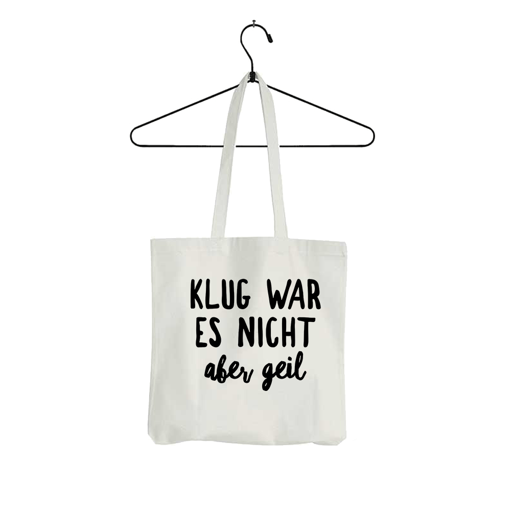 Tasche Klug war es nicht aber geil - Schwarzer - Kaffee