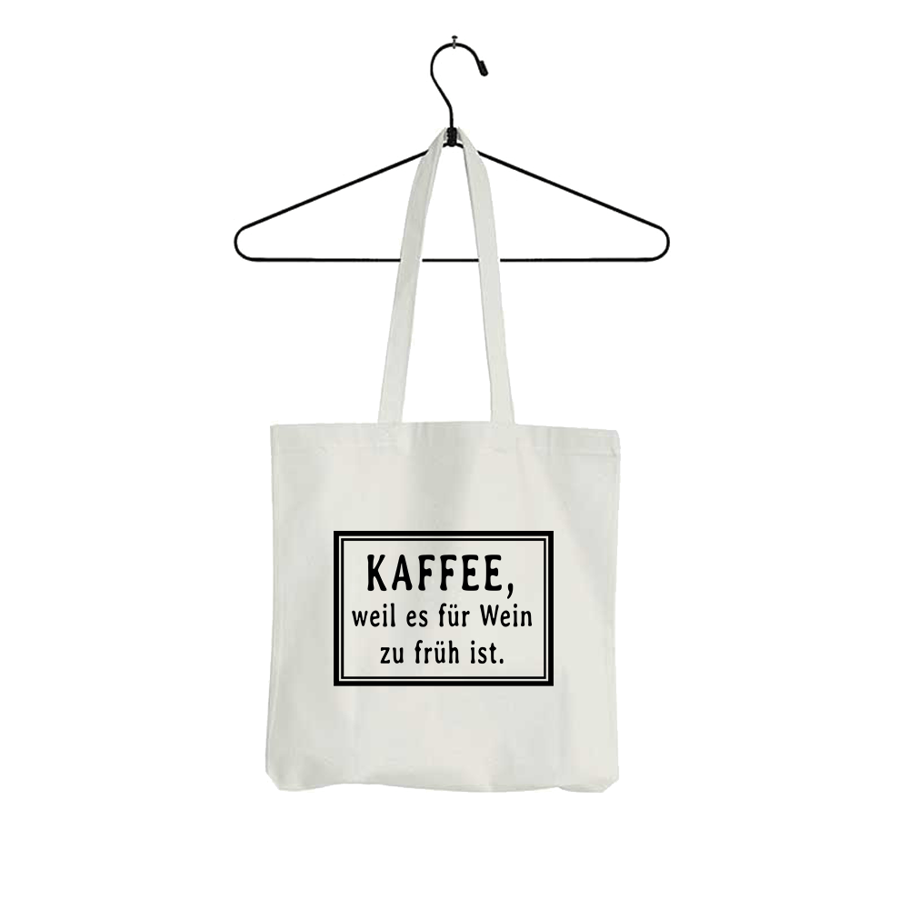 Tasche Kaffee weil es für wein zu früh ist