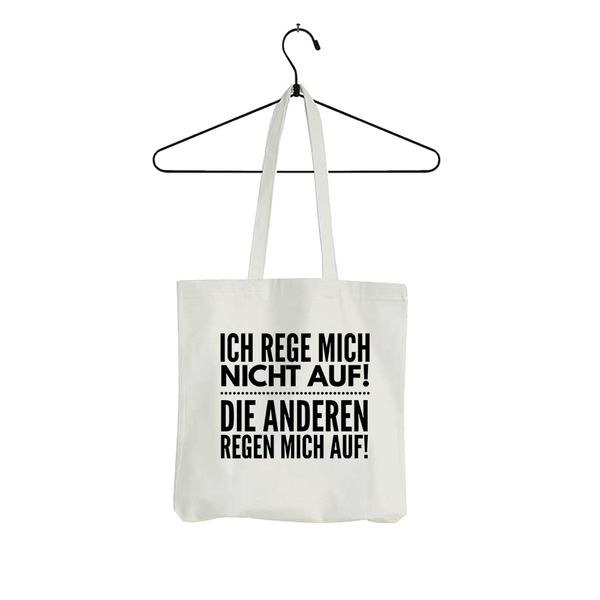 Tasche Ich rege mich nicht auf