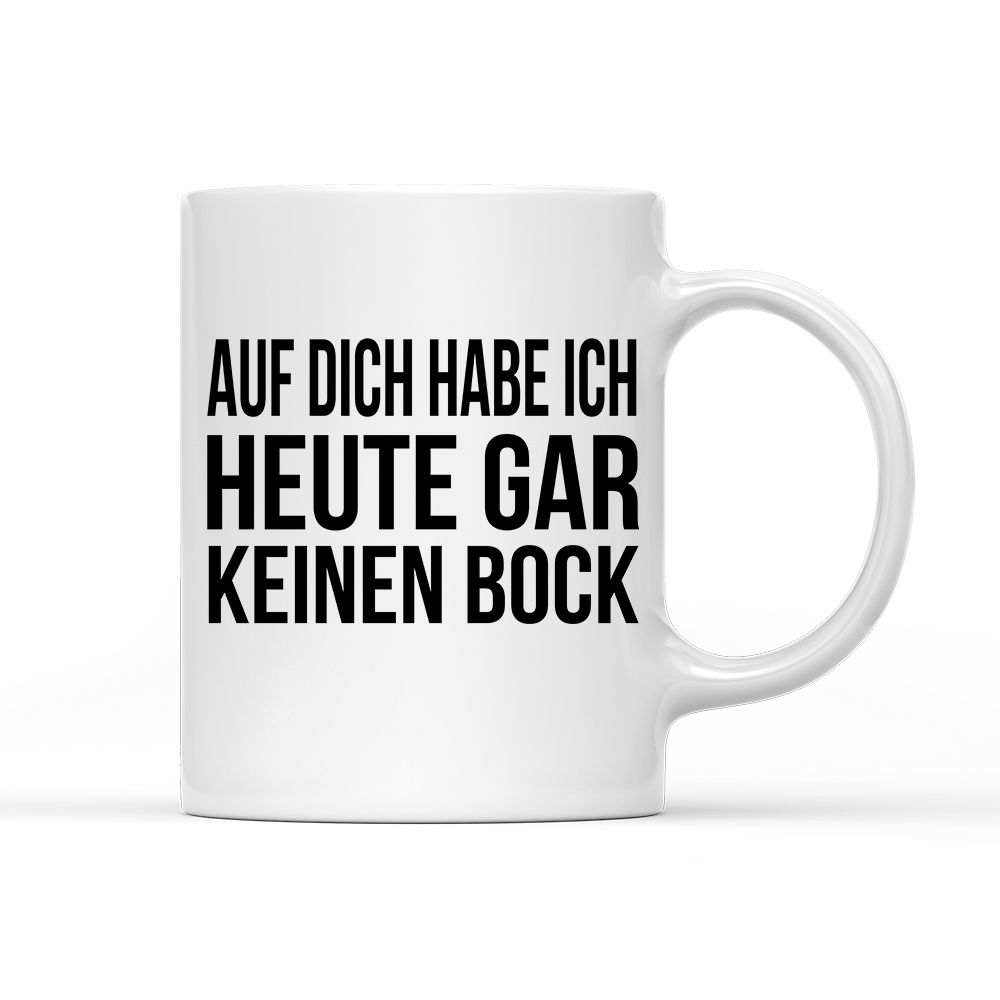 Tasse Auf dich habe ich gar keinen Bock - Schwarzer - Kaffee