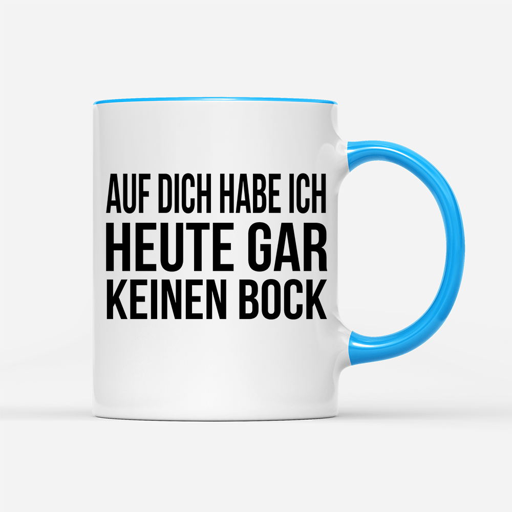 Tasse Auf dich habe ich gar keinen Bock - Schwarzer - Kaffee