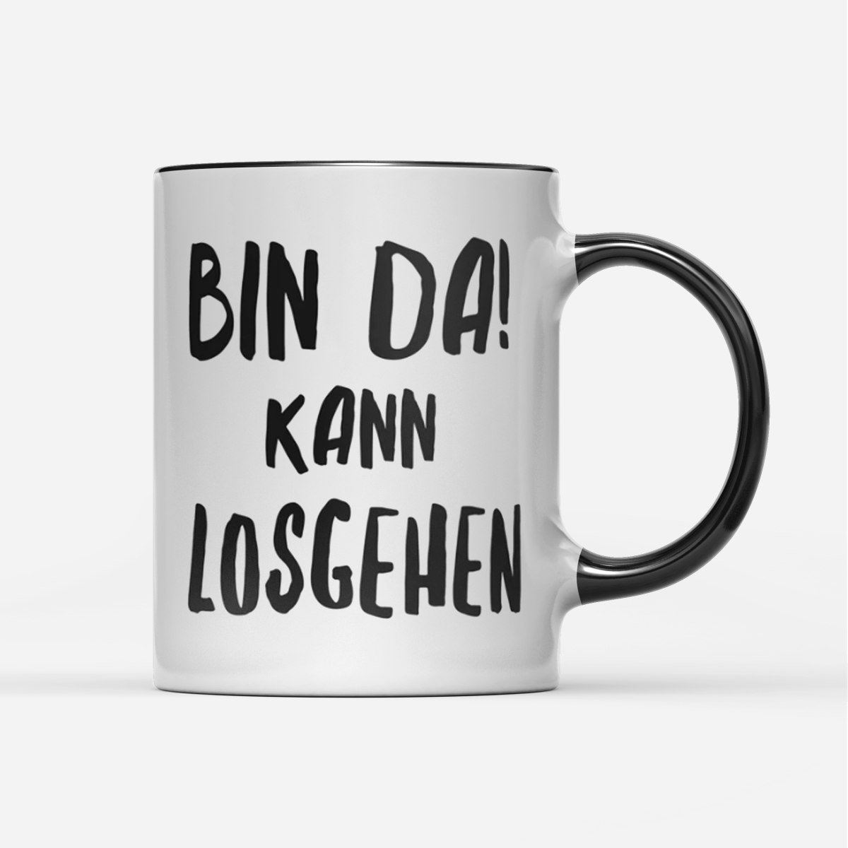 Tasse Bin da kann losgehen - Schwarzer - Kaffee