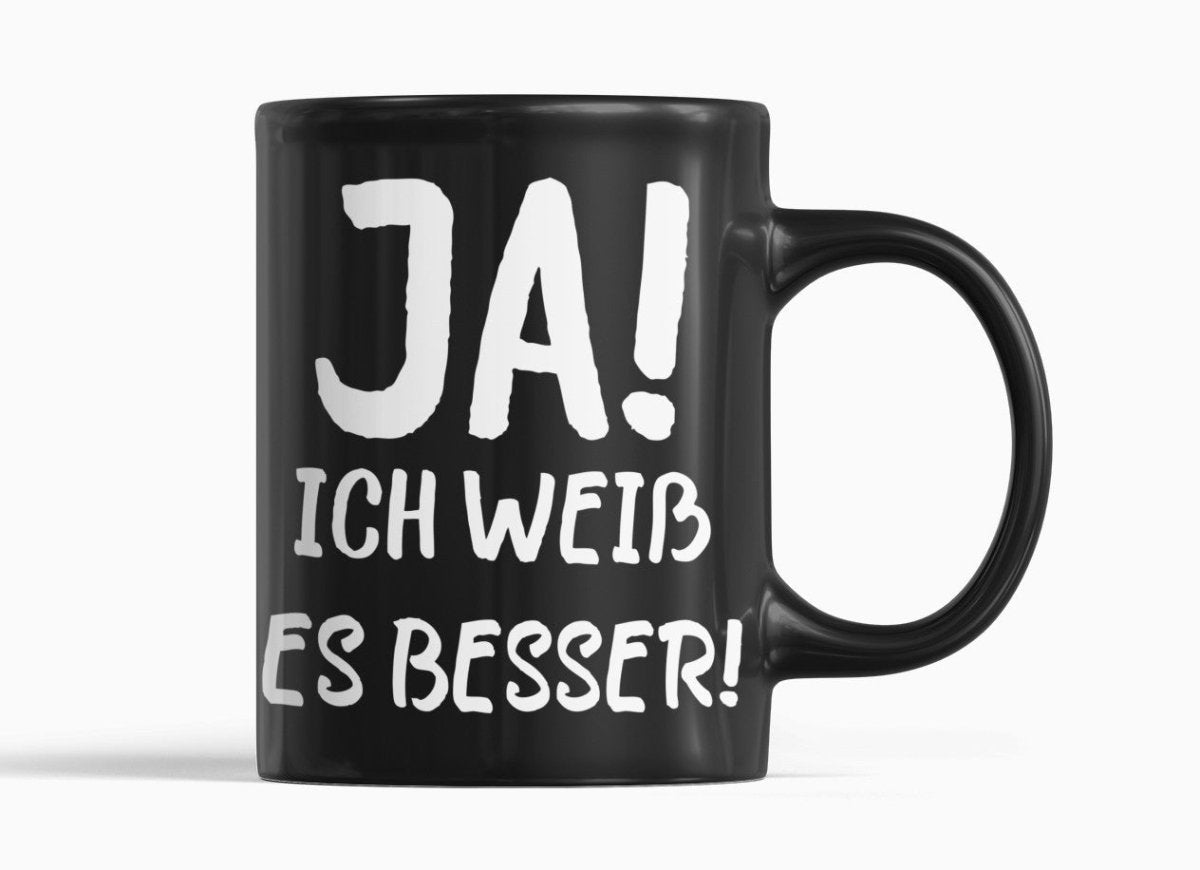 Tasse Black Edition Ja! Ich weiss es besser - Schwarzer - Kaffee
