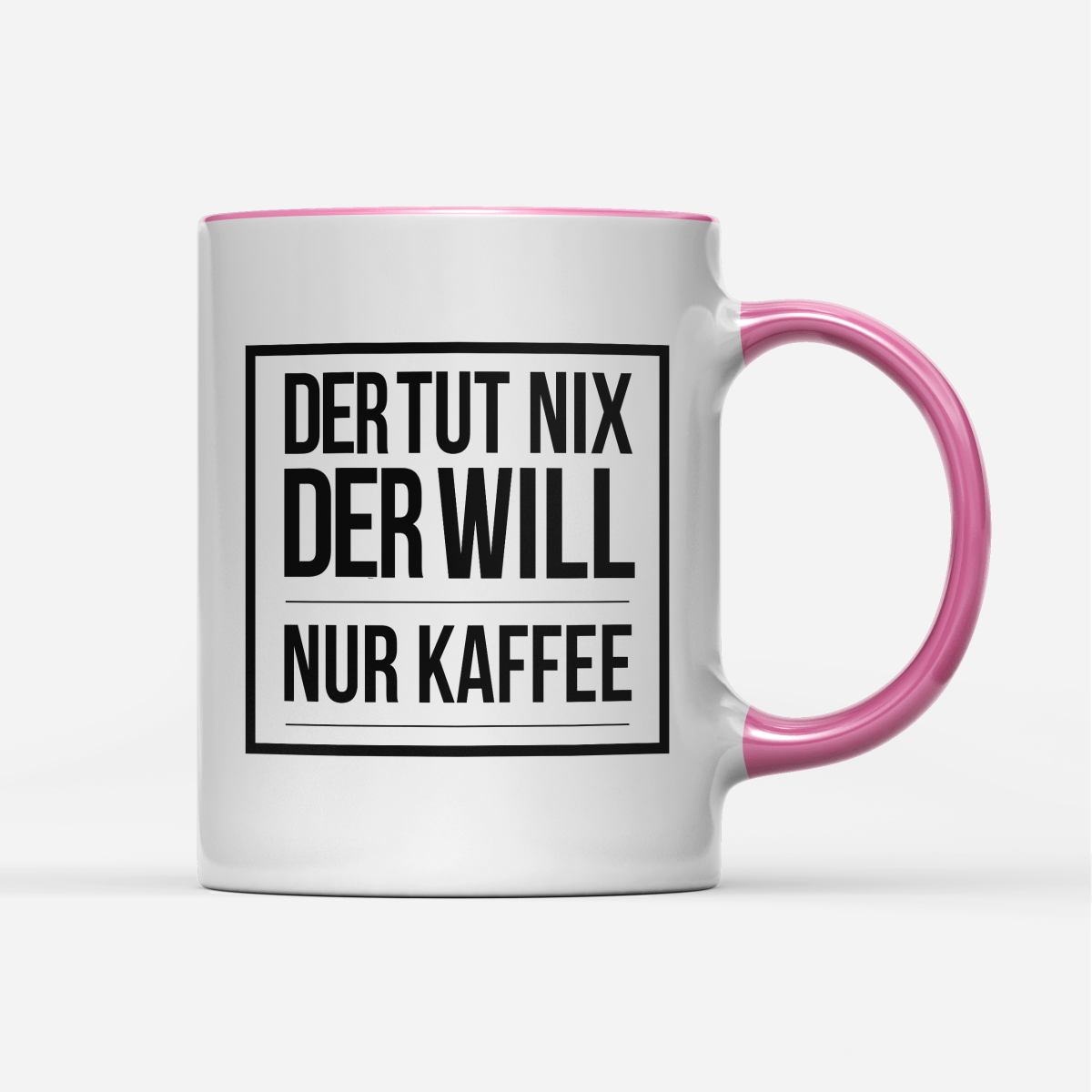 Tasse Der tut nix der will nur Kaffee - Schwarzer - Kaffee