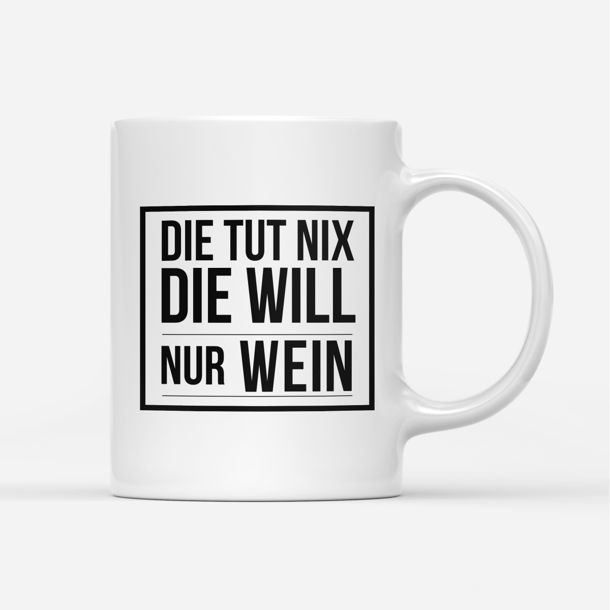 Tasse Die tut nix die will nur Wein - Schwarzer - Kaffee