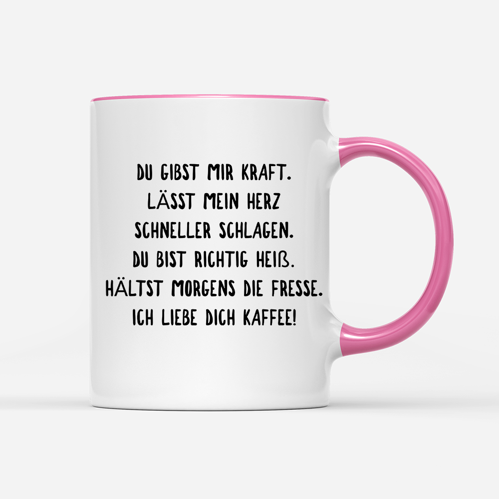 Tasse Du gibst mir Kraft - Schwarzer - Kaffee