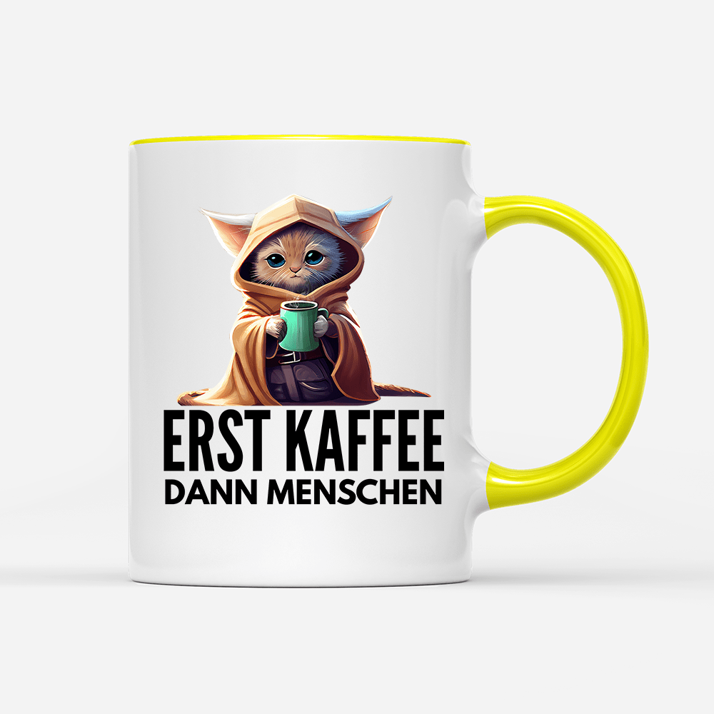 Tasse Erst Kaffee dann Menschen - Schwarzer - Kaffee