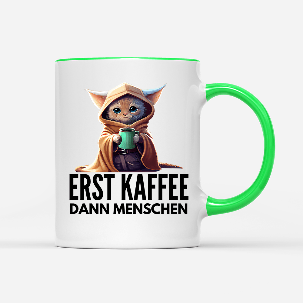 Tasse Erst Kaffee dann Menschen - Schwarzer - Kaffee