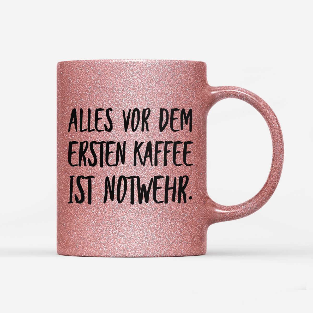 Tasse Glitzer Alles vor dem ersten Kaffee ist Notwehr - Schwarzer - Kaffee