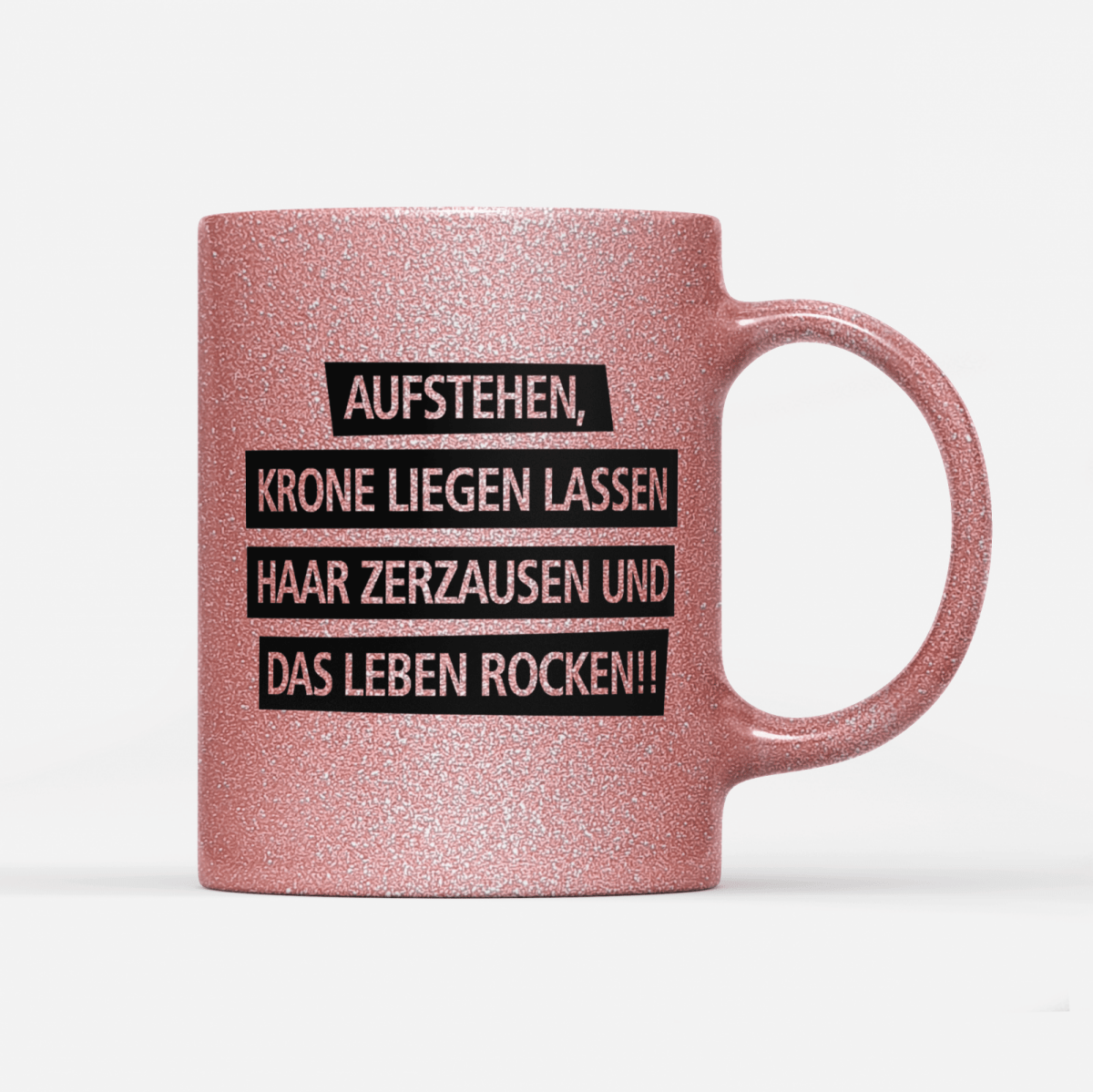 Tasse Glitzer Edition Aufstehen Krone liegen lassen Haar zerzausen und das Leben rocken!V2 - Schwarzer - Kaffee