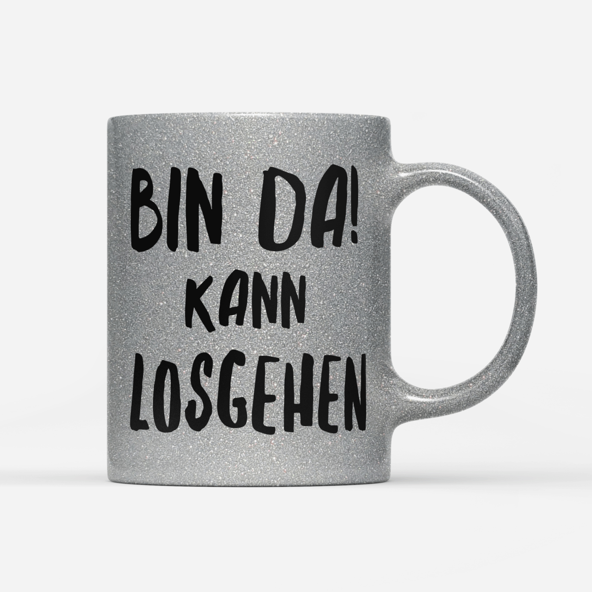 Tasse Glitzer Edition Bin da kann losgehen - Schwarzer - Kaffee
