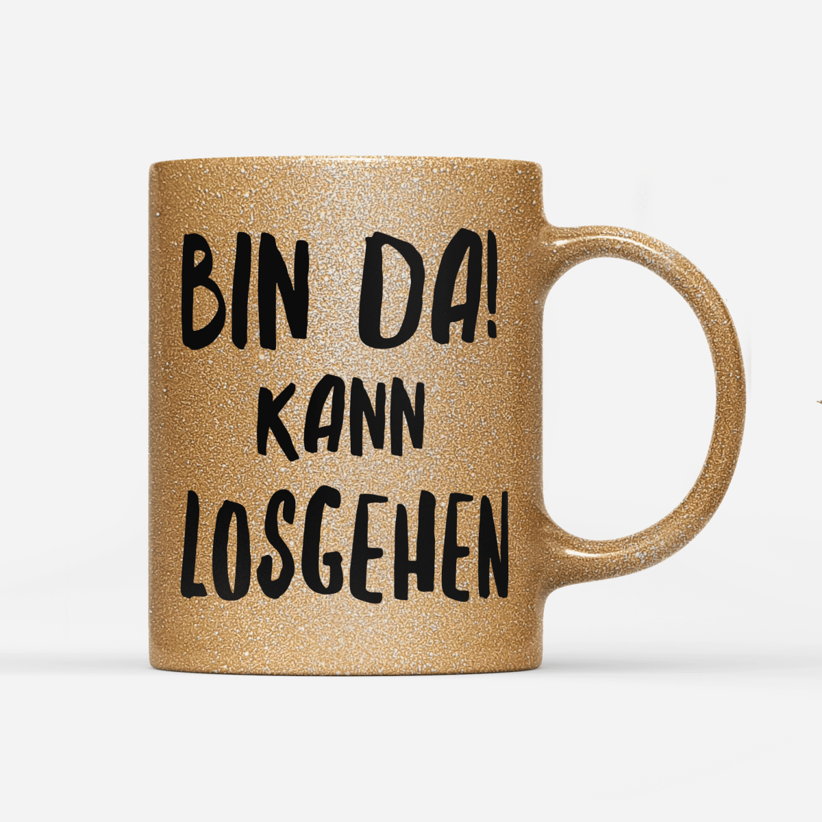 Tasse Glitzer Edition Bin da kann losgehen - Schwarzer - Kaffee
