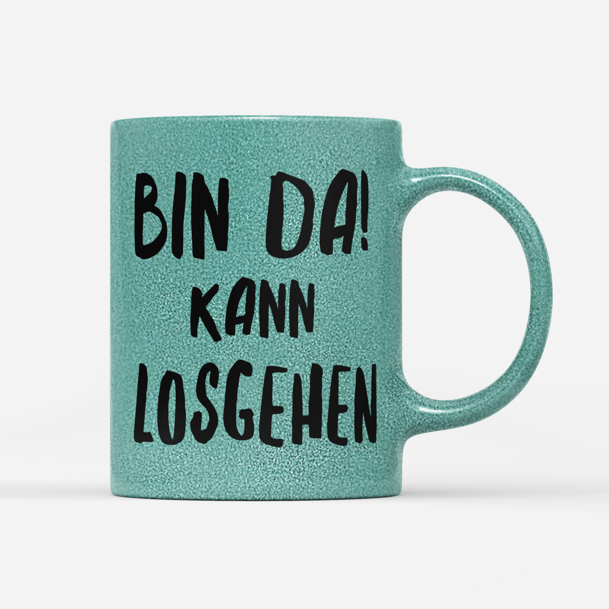 Tasse Glitzer Edition Bin da kann losgehen - Schwarzer - Kaffee