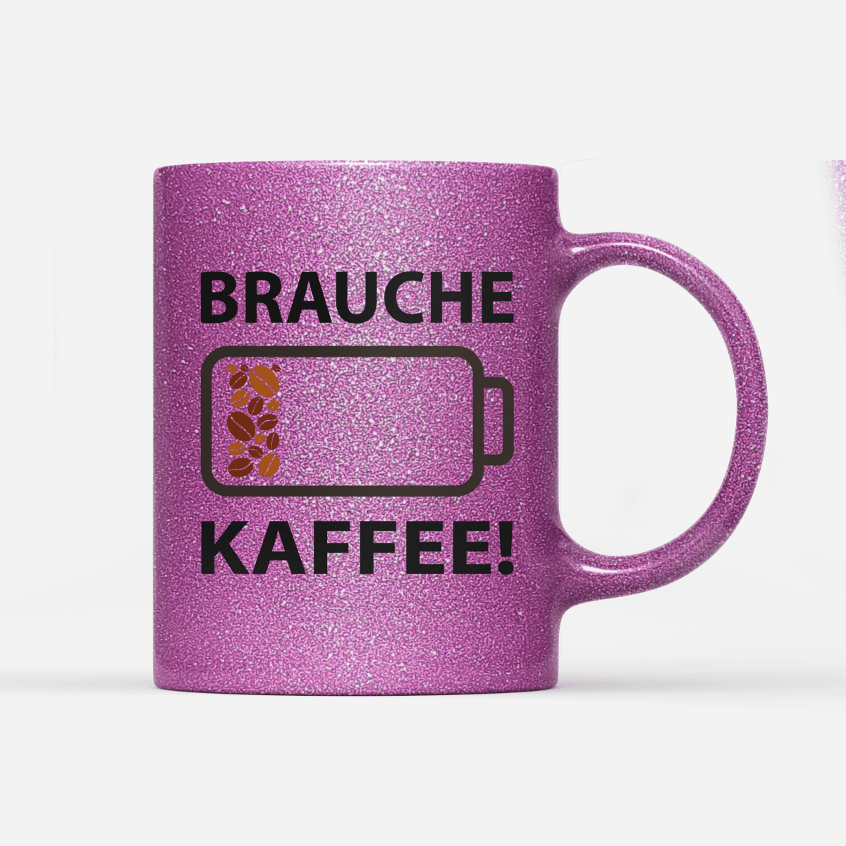 Tasse Glitzer Edition Brauche Kaffee - Schwarzer - Kaffee