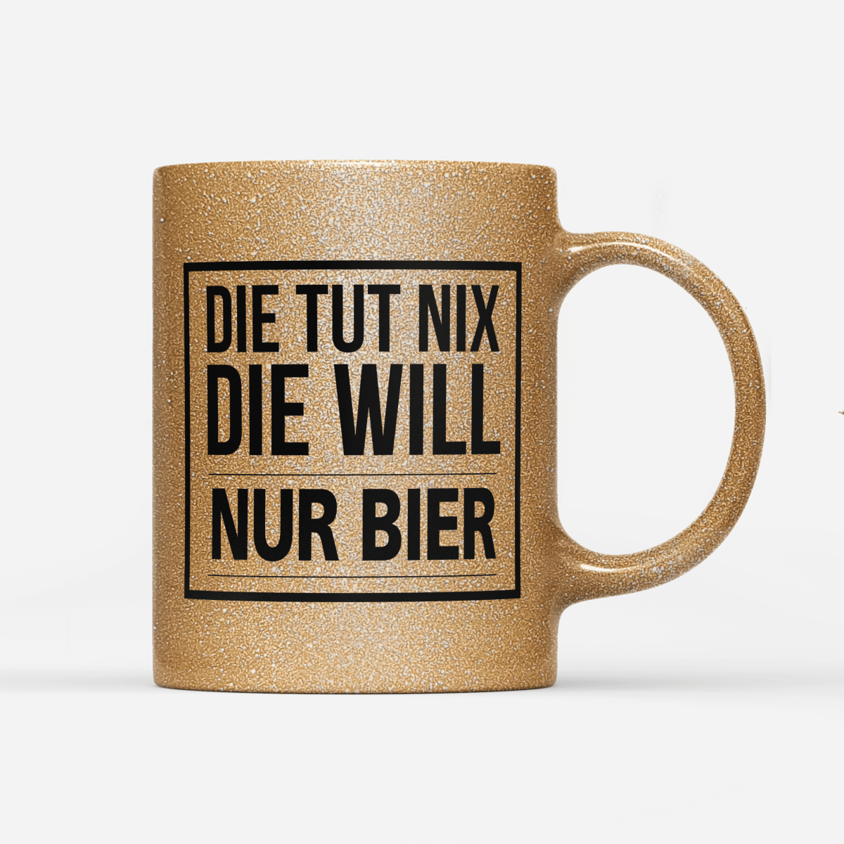 Tasse Glitzer Edition Die tut nix die will nur Bier - Schwarzer - Kaffee