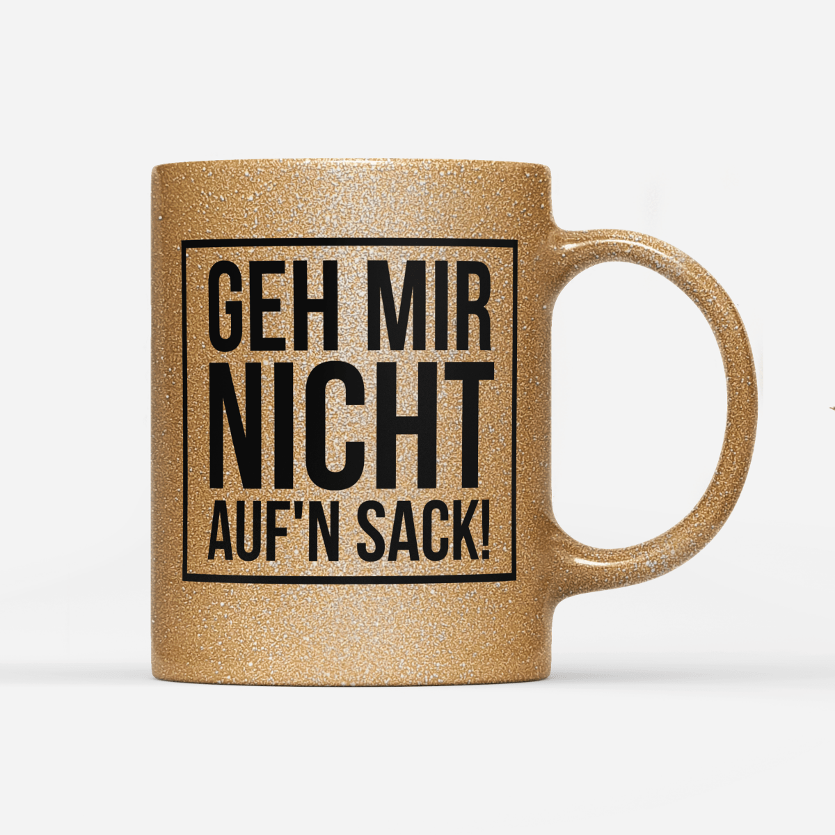Tasse Glitzer Edition Geh mir nicht aufn Sack - Schwarzer - Kaffee