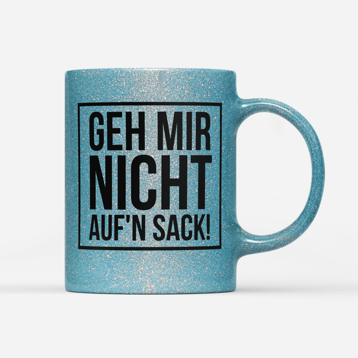 Tasse Glitzer Edition Geh mir nicht aufn Sack - Schwarzer - Kaffee