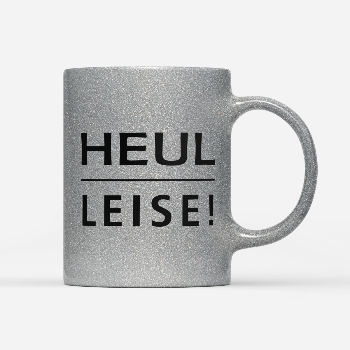Tasse Glitzer Edition Heul leise - Schwarzer - Kaffee