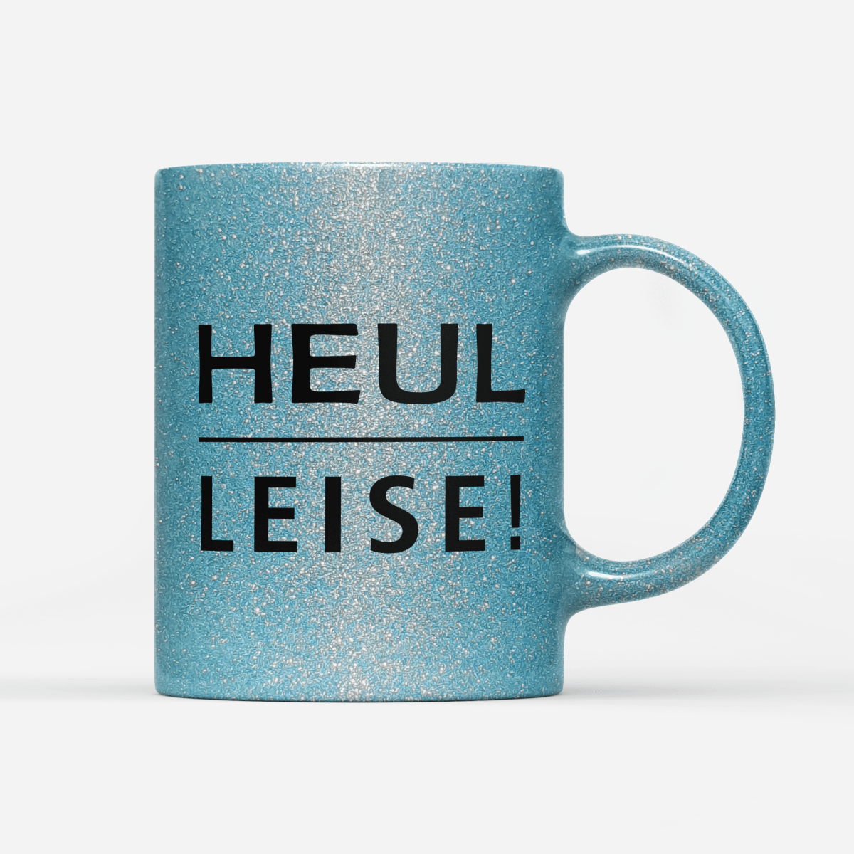 Tasse Glitzer Edition Heul leise - Schwarzer - Kaffee