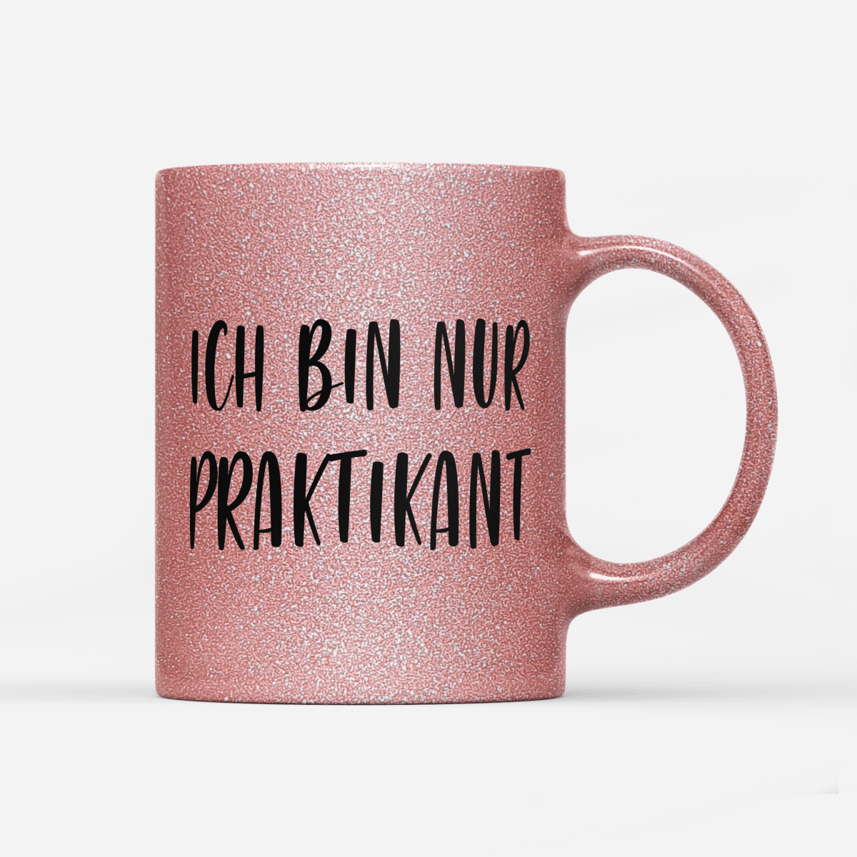Tasse Glitzer Edition Ich bin nur Praktikant - Schwarzer - Kaffee