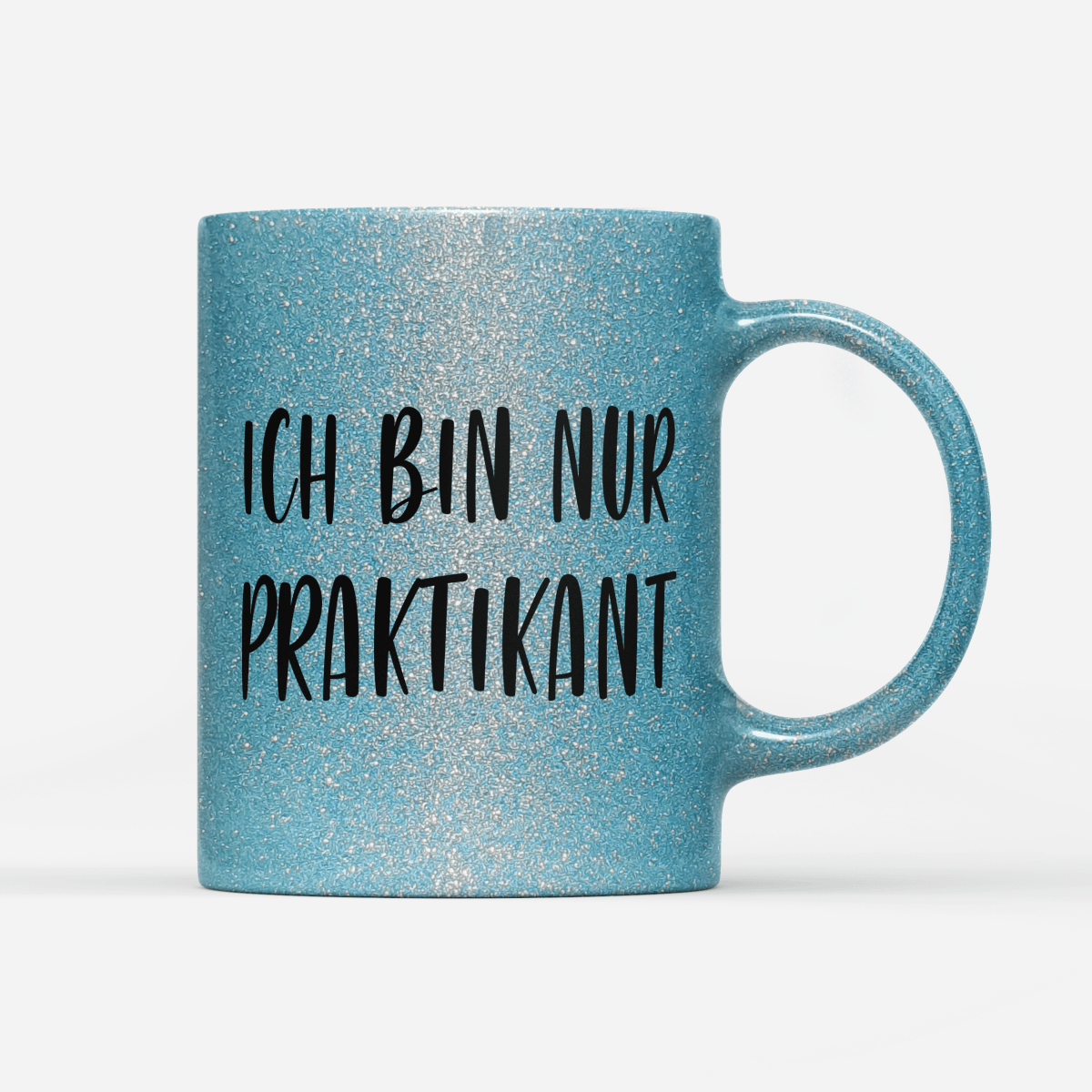 Tasse Glitzer Edition Ich bin nur Praktikant - Schwarzer - Kaffee