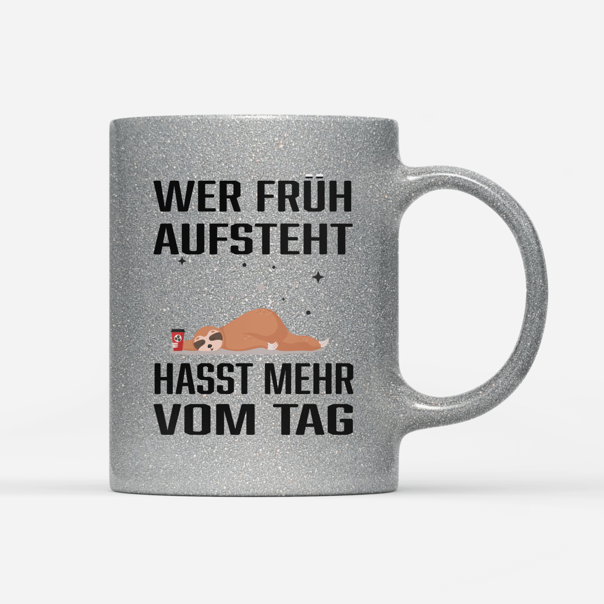 Tasse Glitzer Wer früh aufsteht hasst mehr vom Tag - Schwarzer - Kaffee