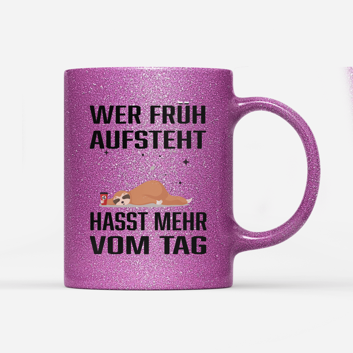 Tasse Glitzer Wer früh aufsteht hasst mehr vom Tag - Schwarzer - Kaffee