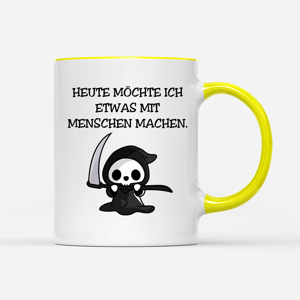 Tasse Heute möchte ich etwas mit Menschen machen. - Schwarzer - Kaffee