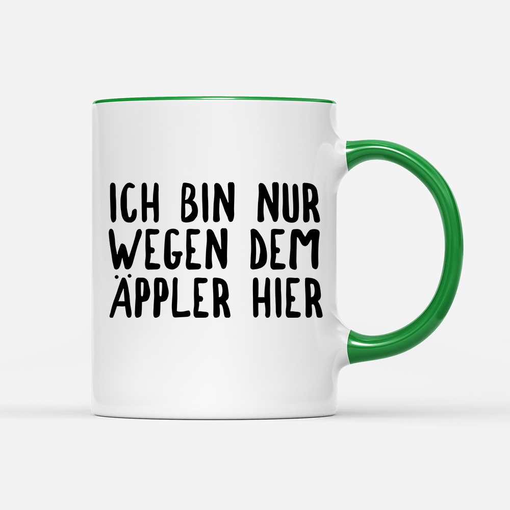 Tasse Ich bin nur wegen dem Äppler hier - Schwarzer - Kaffee