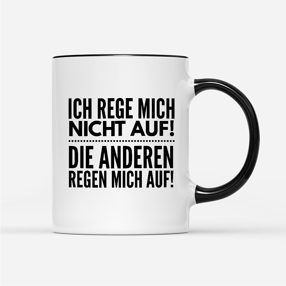Tasse Ich rege mich nicht auf - Schwarzer - Kaffee