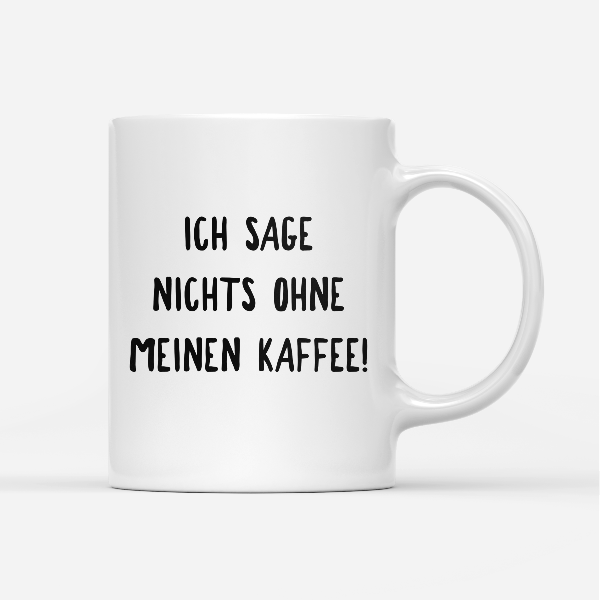 Tasse Ich sage nichts ohne meinen Kaffee! - Schwarzer - Kaffee