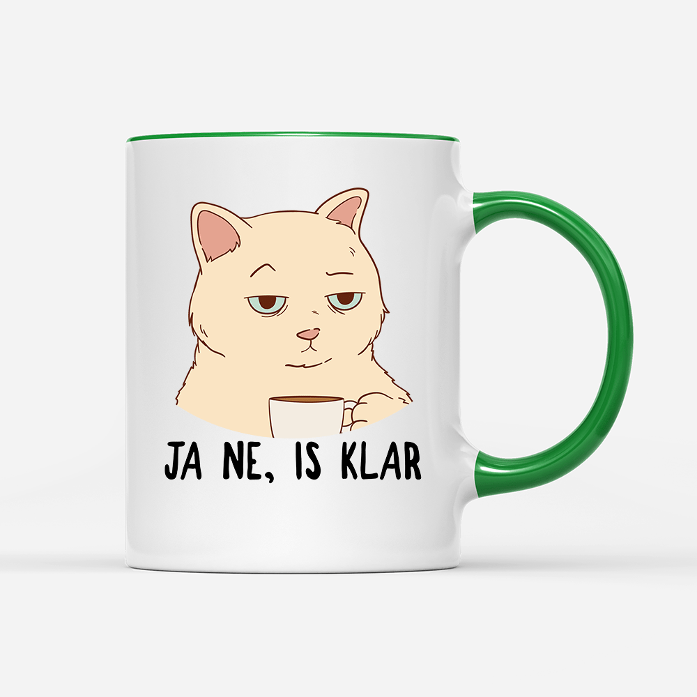 Tasse Ja ne, is klar - Schwarzer - Kaffee