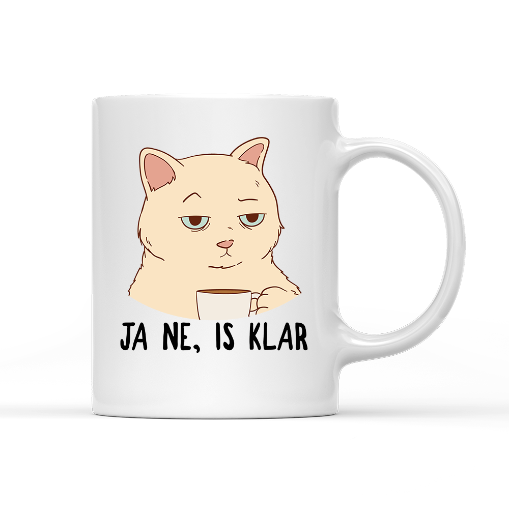 Tasse Ja ne, is klar - Schwarzer - Kaffee