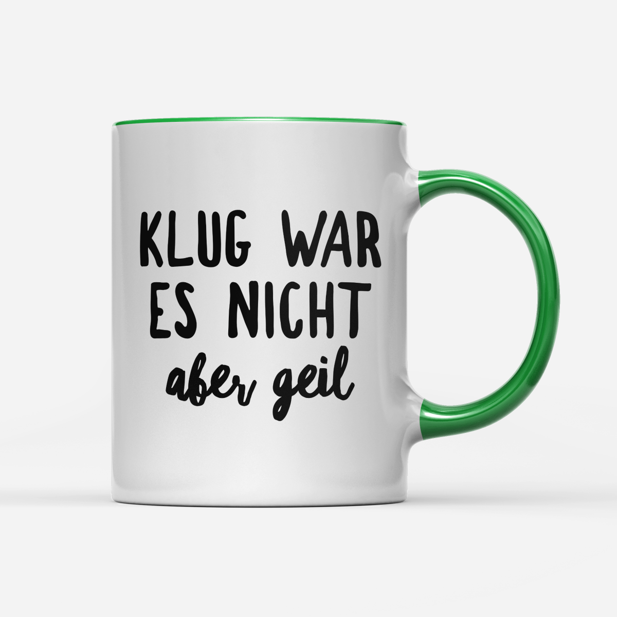 Tasse Klug war es nicht aber geil - Schwarzer - Kaffee