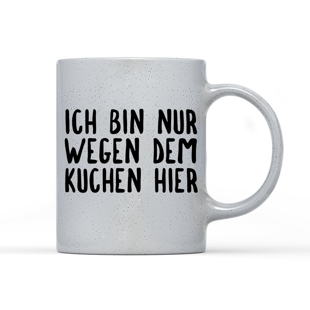 Tasse Magic Ich bin nur wegen dem Kuchen hier - Schwarzer - Kaffee