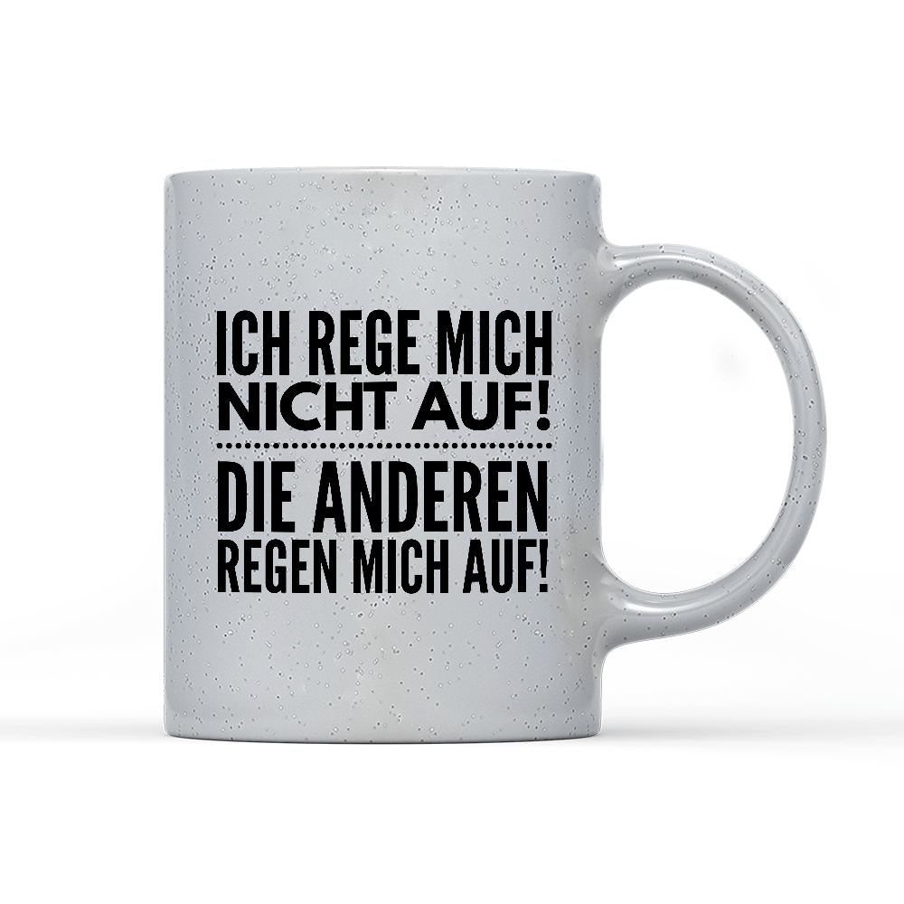 Tasse Magic Ich rege mich nicht auf - Schwarzer - Kaffee