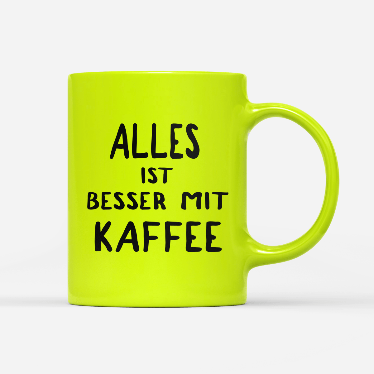 Tasse Neon alles ist besser mit kaffee - Schwarzer - Kaffee