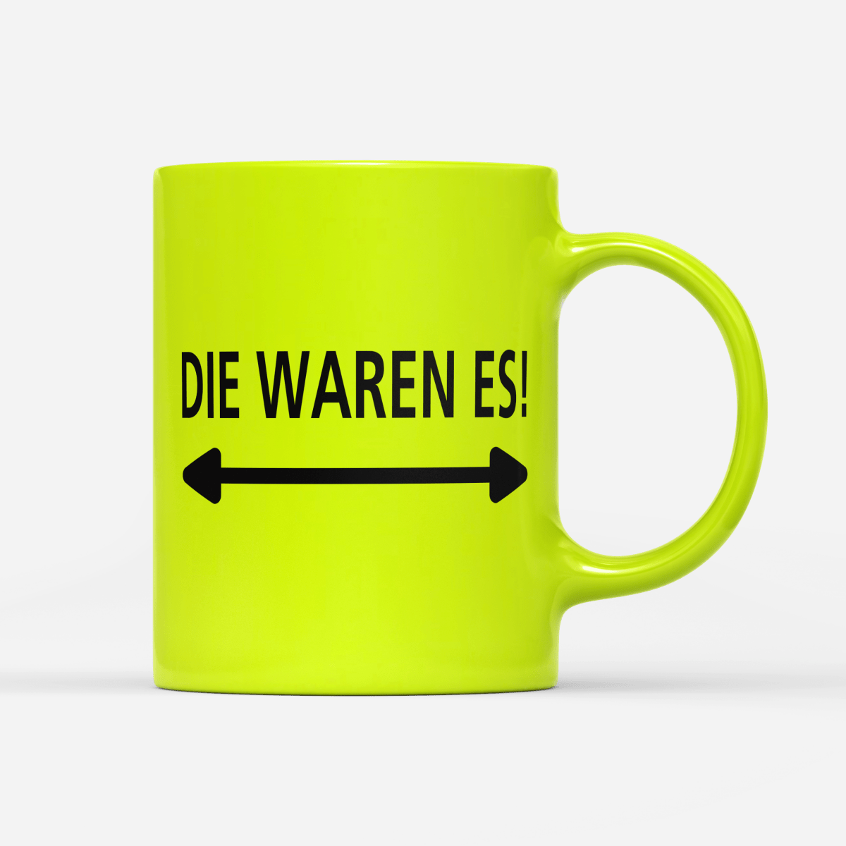 Tasse Neon Die waren es - Schwarzer - Kaffee