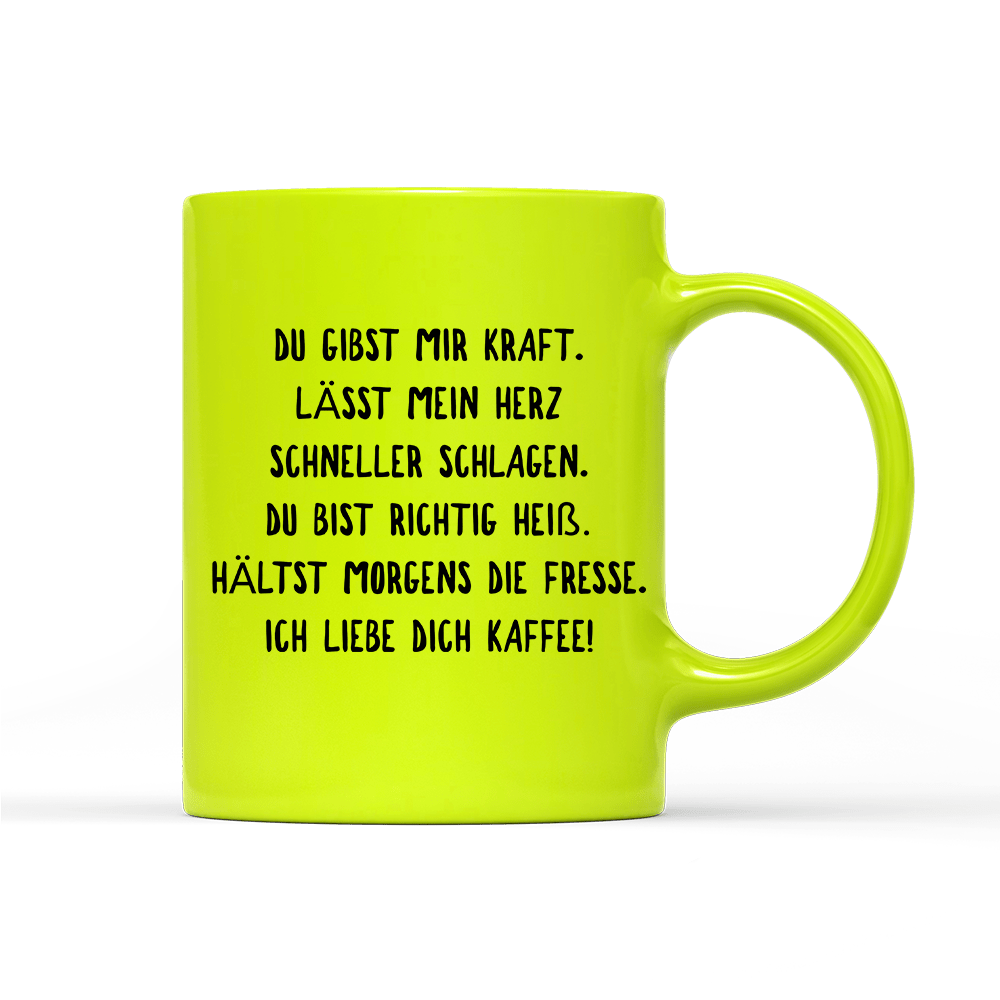 Tasse Neon Du gibst mir Kraft - Schwarzer - Kaffee