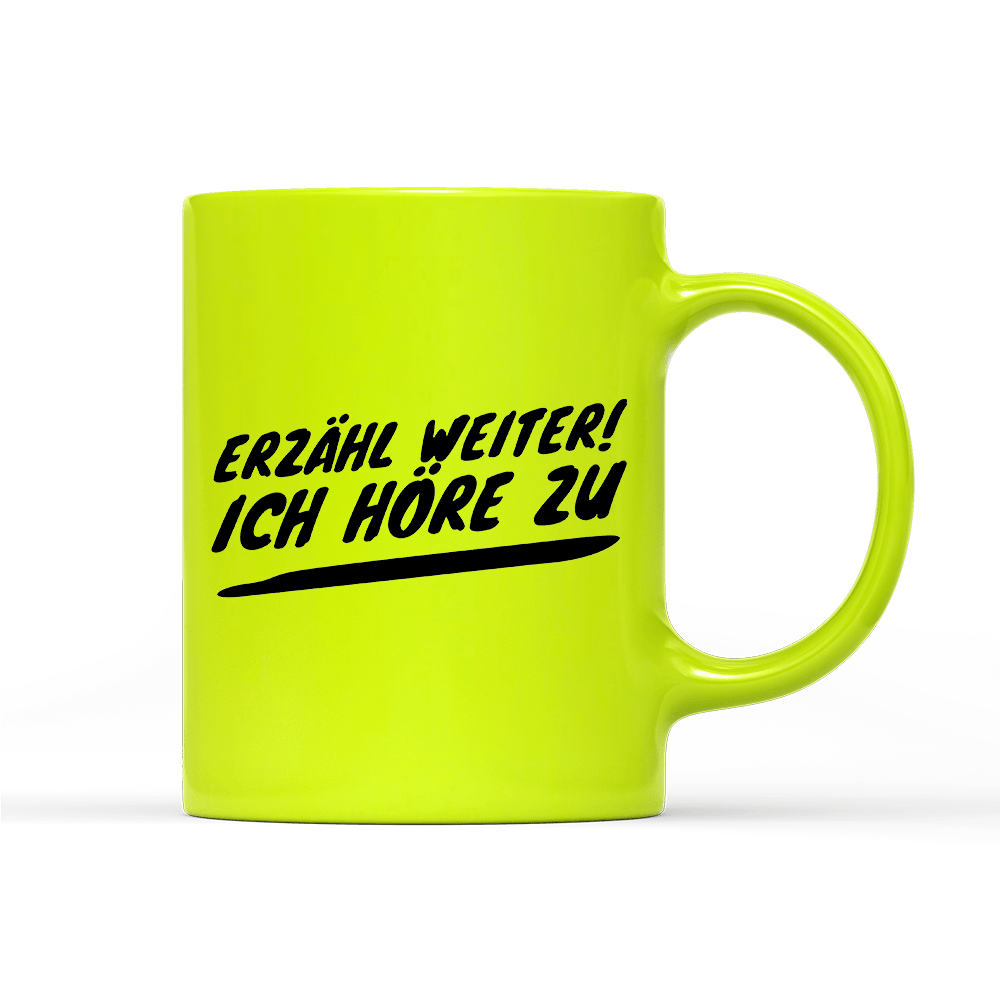 Tasse Neon Erzähl weiter - Schwarzer - Kaffee