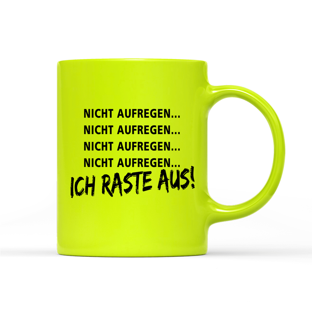 Tasse Neon Ich Raste aus - Schwarzer - Kaffee