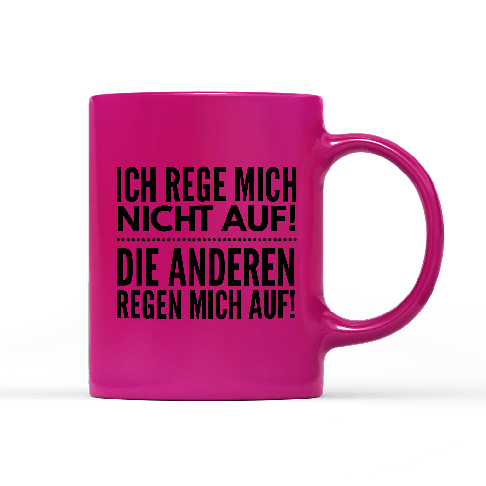 Tasse Neon Ich rege mich nicht auf - Schwarzer - Kaffee