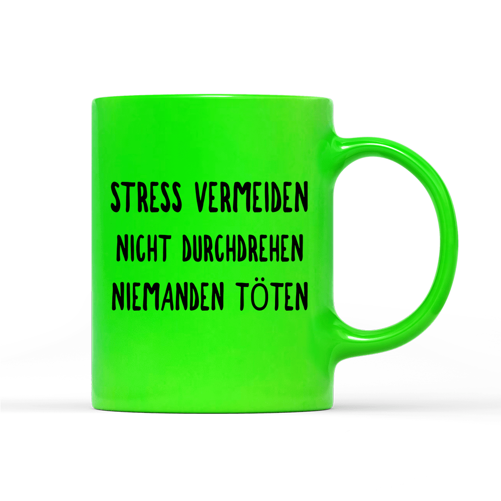 Tasse Neon Stress vermeiden - Schwarzer - Kaffee