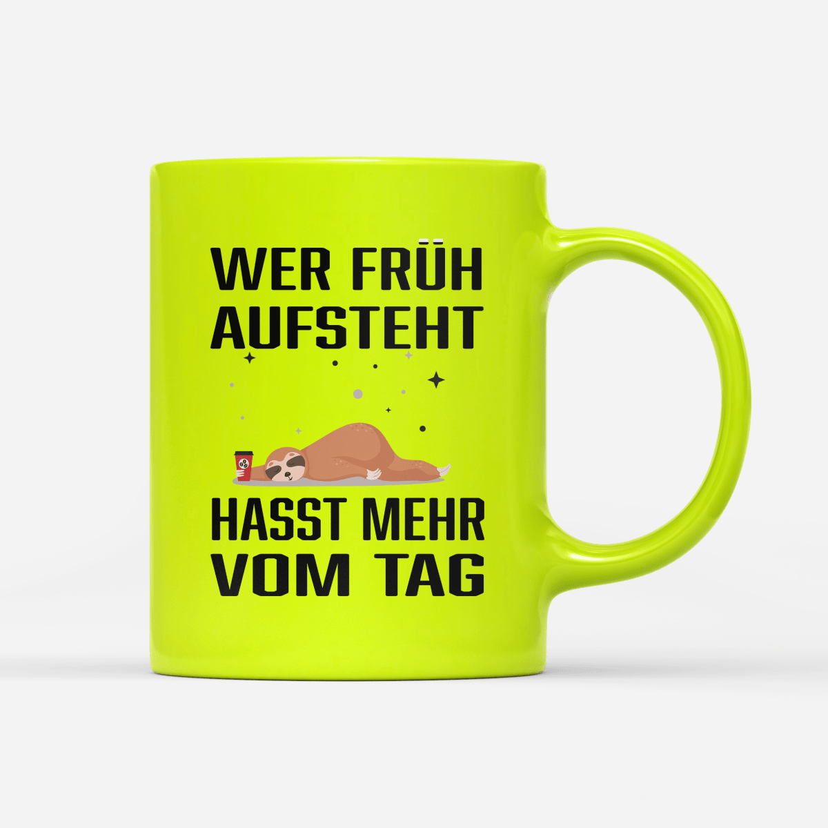 Tasse Neon Wer früh aufsteht hasst mehr vom tag - Schwarzer - Kaffee