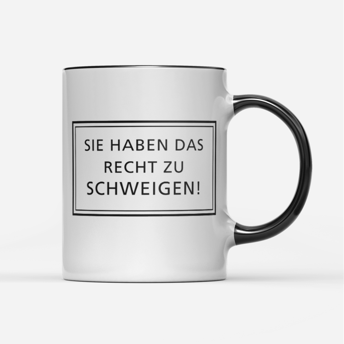 Tasse Sie haben das Recht zu schweigen - Schwarzer - Kaffee
