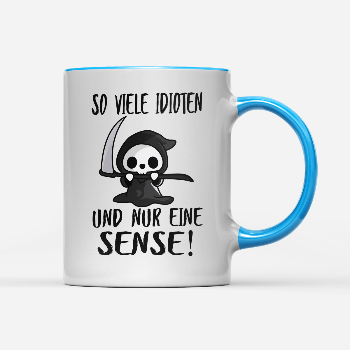 Tasse So viele Idioten und nur eine Sense - Schwarzer - Kaffee