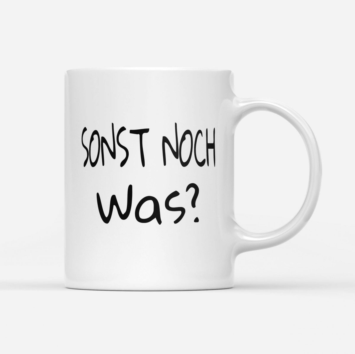 Tasse Sonst noch was? - Schwarzer - Kaffee