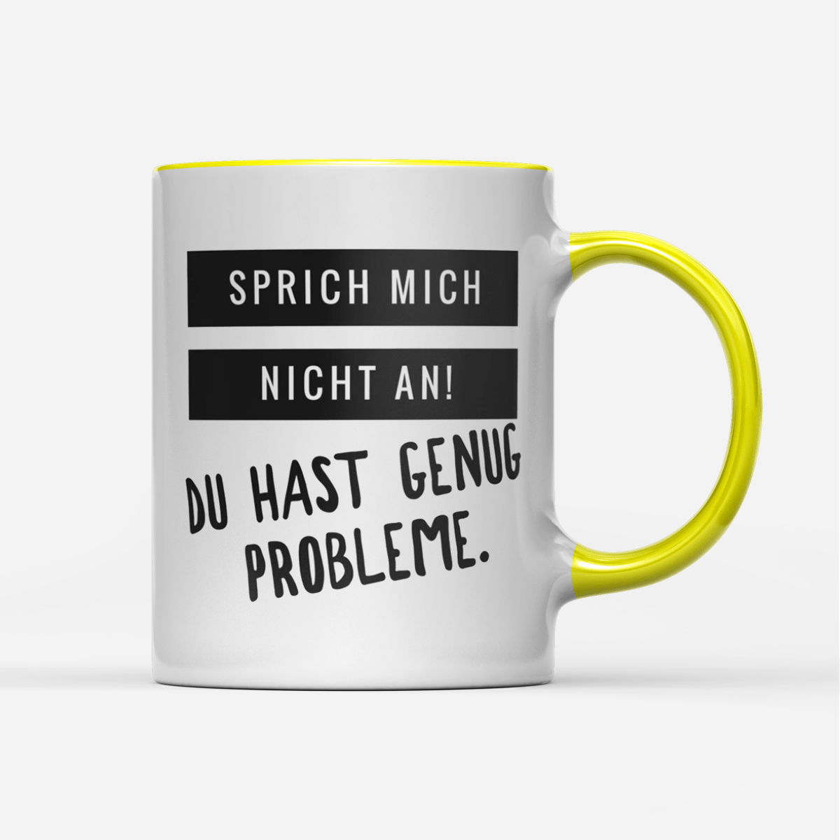 Tasse Sprich mich nicht an du hast genug Probleme - Schwarzer - Kaffee