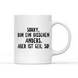 Tasse Ein bisschen anders